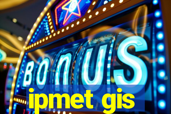 ipmet gis